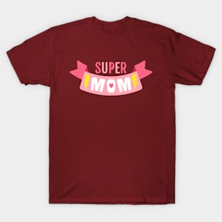 Super mom T-Shirt